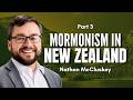 Mormon Stories 1035 Nathan McCluskey New Zealand Mormonism And Mixed Faith Marriage Pt 3