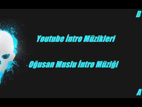 -Oğusan Muslu İntro Müziği-