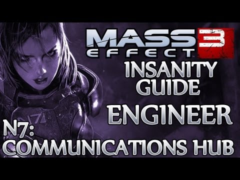 ★ Mass Effect 3 ▪ Insanity Engineer Guide - N7: Communications Hub ▪ Ontarom