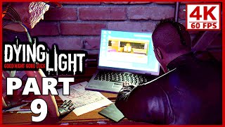 Dying Light Gameplay Walkthrough Part 9 PC 4K 60FPS