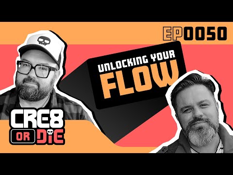 Unlocking Your Flow  |  EP 50 — CRE8 or DIE Podcast