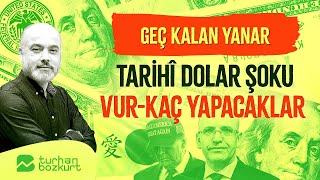 Tarihî dolar şoku!  | Turhan Bozkurt