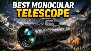 Best Monocular Telescope for Hiking, Travel & Wildlife