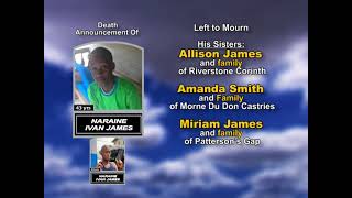 Naraine Ivan James ~ Long Obituary