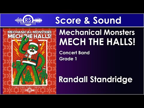 Mechanical Monsters: Mech the Halls! (LIVE Recording) - Randall Standridge, Concert Band, Grade 1