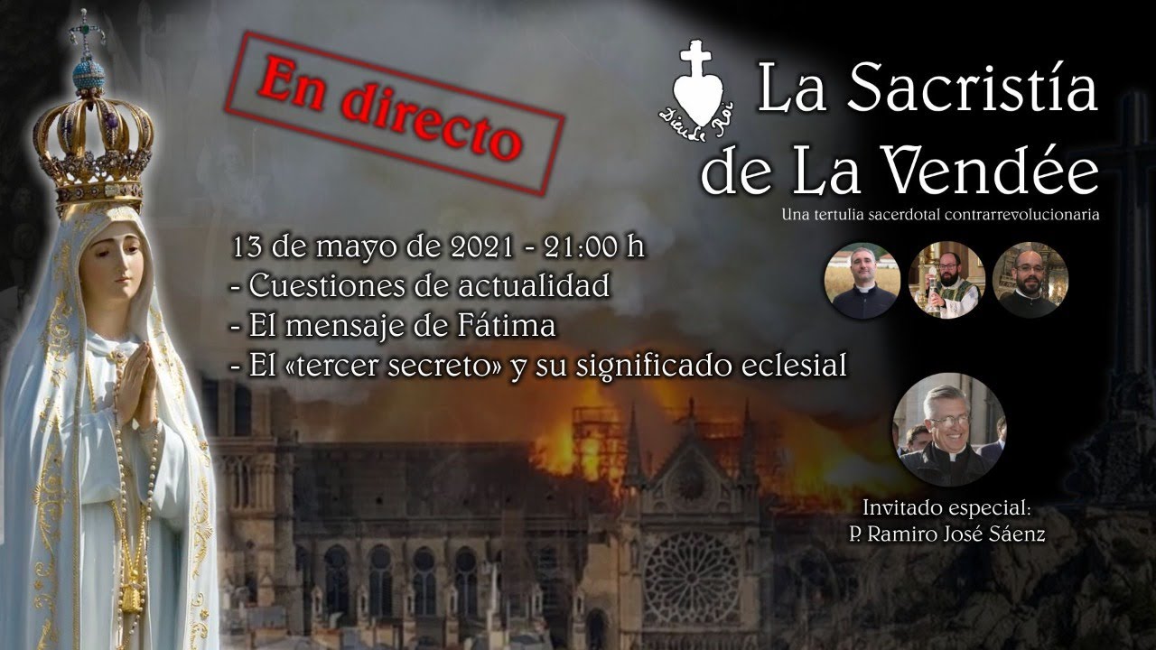 La Sacristía de La Vendée 13-05-2021: El tercer secreto de Fátima y su significado eclesial