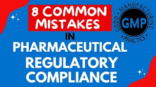 8 Common Regulatory Compliance Mistakes in Pharmaceuticals | How to Avoid Common