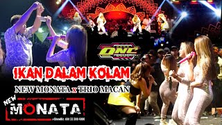Download lagu IKAN DALAM KOLAM - NEW MONATA X TRIO MACAN mp3