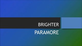 Paramore | Brighter (Lyrics)