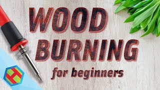 Wood burning for beginners (pyrography) - how to get started