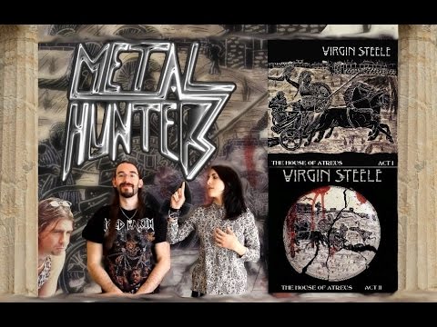 METAL HUNTERS - Virgin Steele -The House Of Atreus Act I & Act II