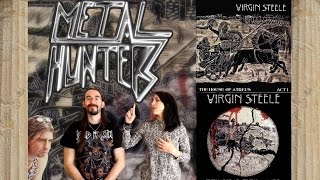 METAL HUNTERS - Virgin Steele -The House Of Atreus Act I & Act II