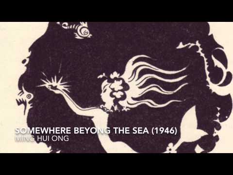 Ming Hui Ong - Somewhere Beyond The Sea (1946)