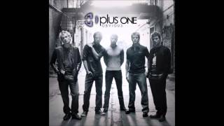 Plus One - Let Me Be The One