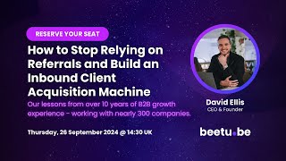 How to Build an Inbound Client Acquisition Machine | Free B2B Growth Webinar