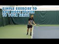 Simple Exercise To Add More Power To Your Serve - Tennis Lesson