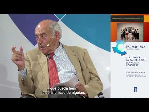 Cultura de la cancelación, ¿la nueva censura? | José Antonio Marina - Conferencias Fundación Canal