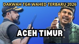 Download lagu Dakwah Tgk Wahed 2026 Terbaru‼️Aceh Timur mp3