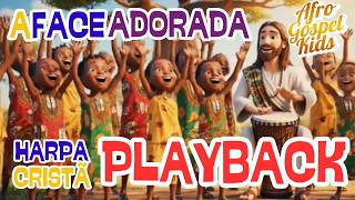 PLAYBACK A Face adorada |  Harpa Afro | Harpa Cristã para Crianças | Hino da Harpa
