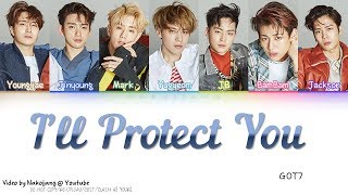 GOT7 (갓세븐) - 지켜줄게 (I&#39;LL PROTECT YOU) (Color Coded Lyrics Eng/Rom/Han/가사)