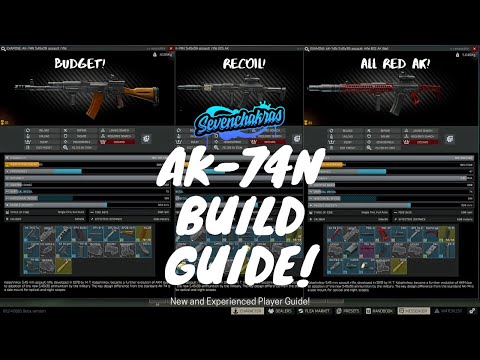 Best Builds For AK 74N! Budget, Recoil, and All Red AK Build! New and Experienced EFT Player Guide!