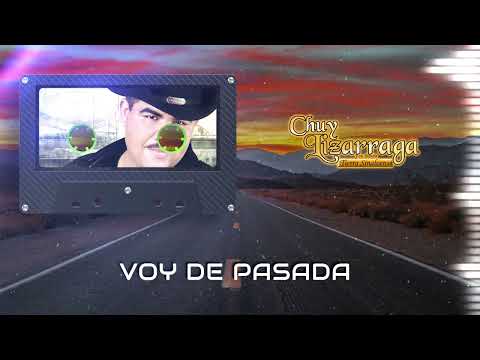 Voy De Pasada - Chuy Lizarraga Y Su Banda