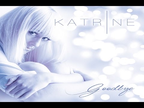 Katrine - Goodbye