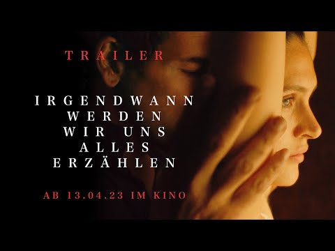 Trailer-Vorschau: Irgendwann werden wir uns alles erzählen