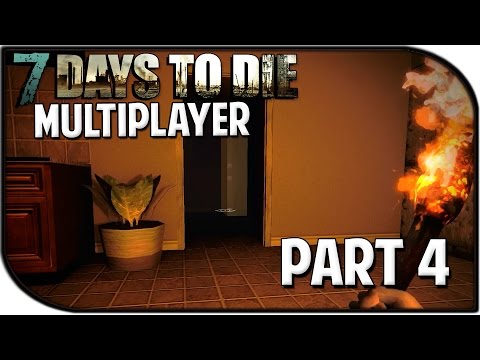 7 Days to Die Alpha 11.4 Gameplay Part 4 - "THEY BROKE IN" (Multiplayer S2)