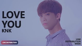 [LDW] KNK - Love You (너무 예뻐) (Line Distribution) | TheSeverus