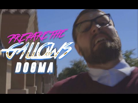 Prepare The Gallows - DOGMA (Official Video)