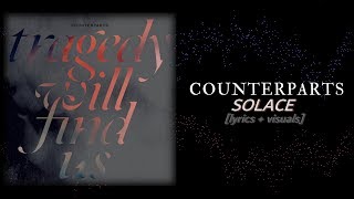 Counterparts - Solace [LYRICS VIDEO + VISUALIZATIONS]