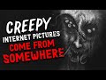 "Creepy Internet pictures come from somewhere" Creepypasta | Scary Stories from Reddit Nosleep