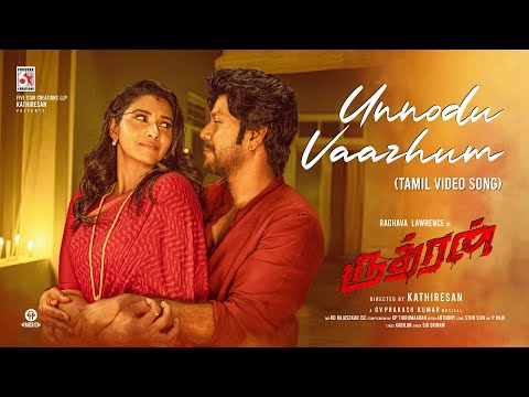 Rudhran – Unnodu Vaazhum Video Song | Raghava Lawrence | Sarath Kumar | GV Prakash | Kathiresan