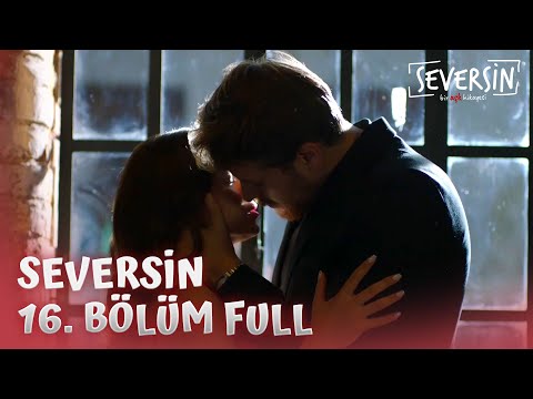 Seversin 16. Bölüm - Full Bölüm