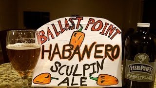 Ballast Point Brewing Company ♨ Habanero Sculpin Ale ♨ DJs BrewTube Beer Review #452