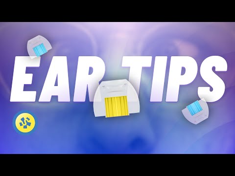 Why ear tips matter (find the RIGHT one)
