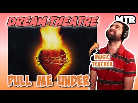 Dream Theater - Pull Me Under (Reactionalysis) - Music Teacher Reacts
