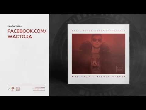 12. WAC TOJA - NiE MOGĘ ŻYĆ TAK [MiDDLE FiNGER]