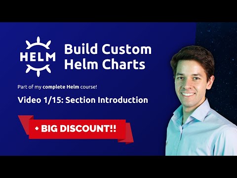 Building Custom Helm Charts 01/15: Module Overview