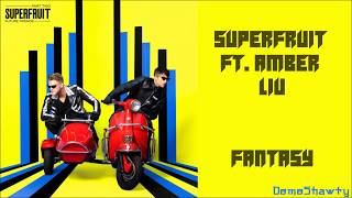 Superfruit - Fantasy Ft. Amber Liu (Lyrics)