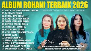 Download lagu Lagu Rohani Mitha Talahatu, Ellen Mamo & Gretha Sihombing (Lirik) Lagu Rohani Kristen Terbaru 2026 mp3