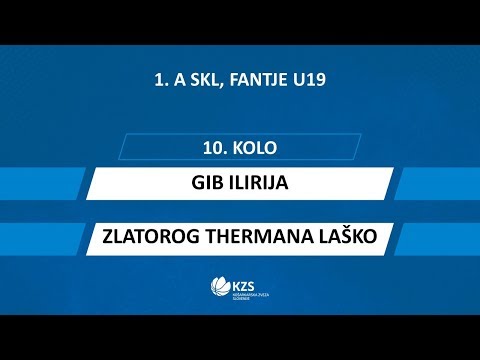 GIB Ilirija : Zlatorog Laško - 10. kolo - 1. A SKL za fante U19 - Sezona 2019/20