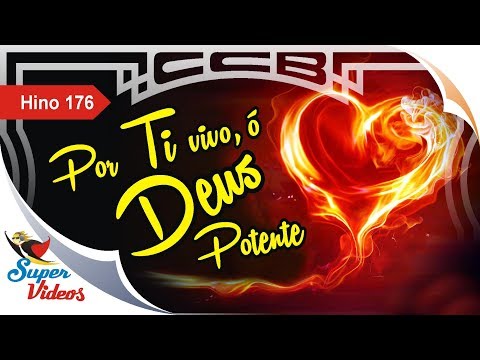 Por Ti vivo, ó Deus potente - Hino CCB 176