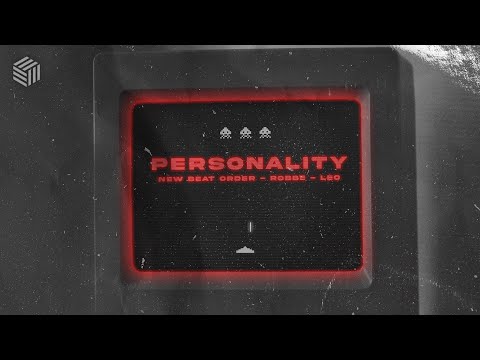 New Beat Order & Robbe - Personality (ft. Leo)