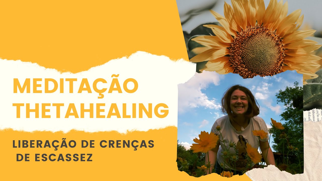 MEDITAÇÃO GUIADA THETAHEALING: LIBERAÇÃO DE CRENÇAS DE ESCASSEZ  | Marina Machado