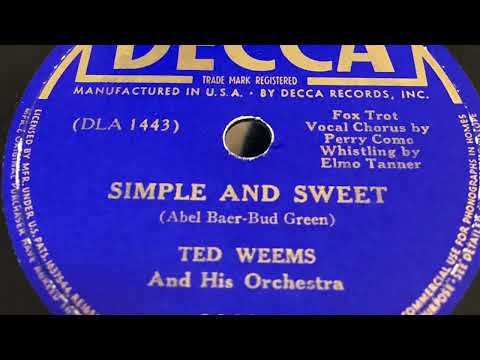 Simple And Sweet - Ted Weems & His Orchestra 1938