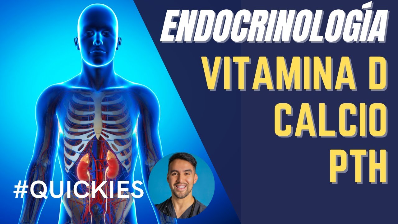 ¡Calcio, PTH y VITAMINA D! TODO SOBRE SU HOMEOSTASIS