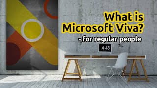What is Microsoft Viva? - for regular people