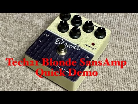 Tech21 Blonde SansAmp Preamp Pedal Quick Demo